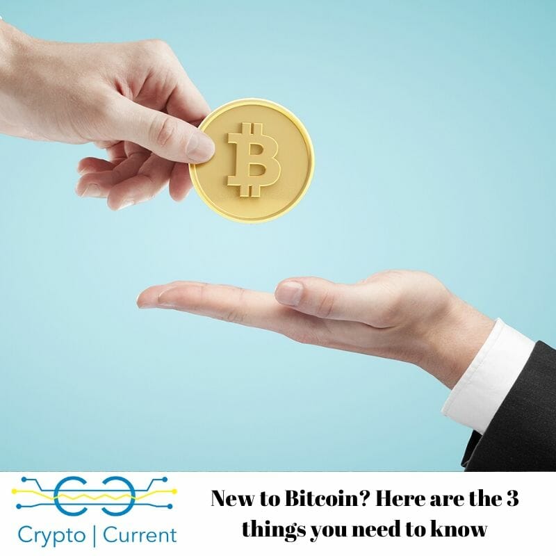 New to Bitcoin? Here are the 3 things you need to know