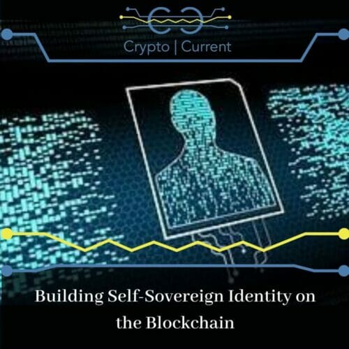 Building Self-Sovereign Identity on the Blockchain