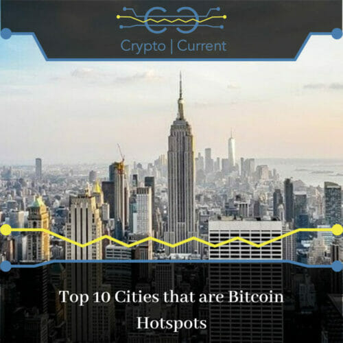 Top 10 Cities that are Bitcoin Hotspots