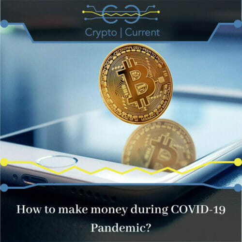 How to make money during COVID-19 Pandemic?