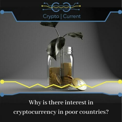 Why is there interest in cryptocurrency in poor countries?