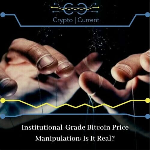 Institutional-Grade Bitcoin Price Manipulation: Is It Real?