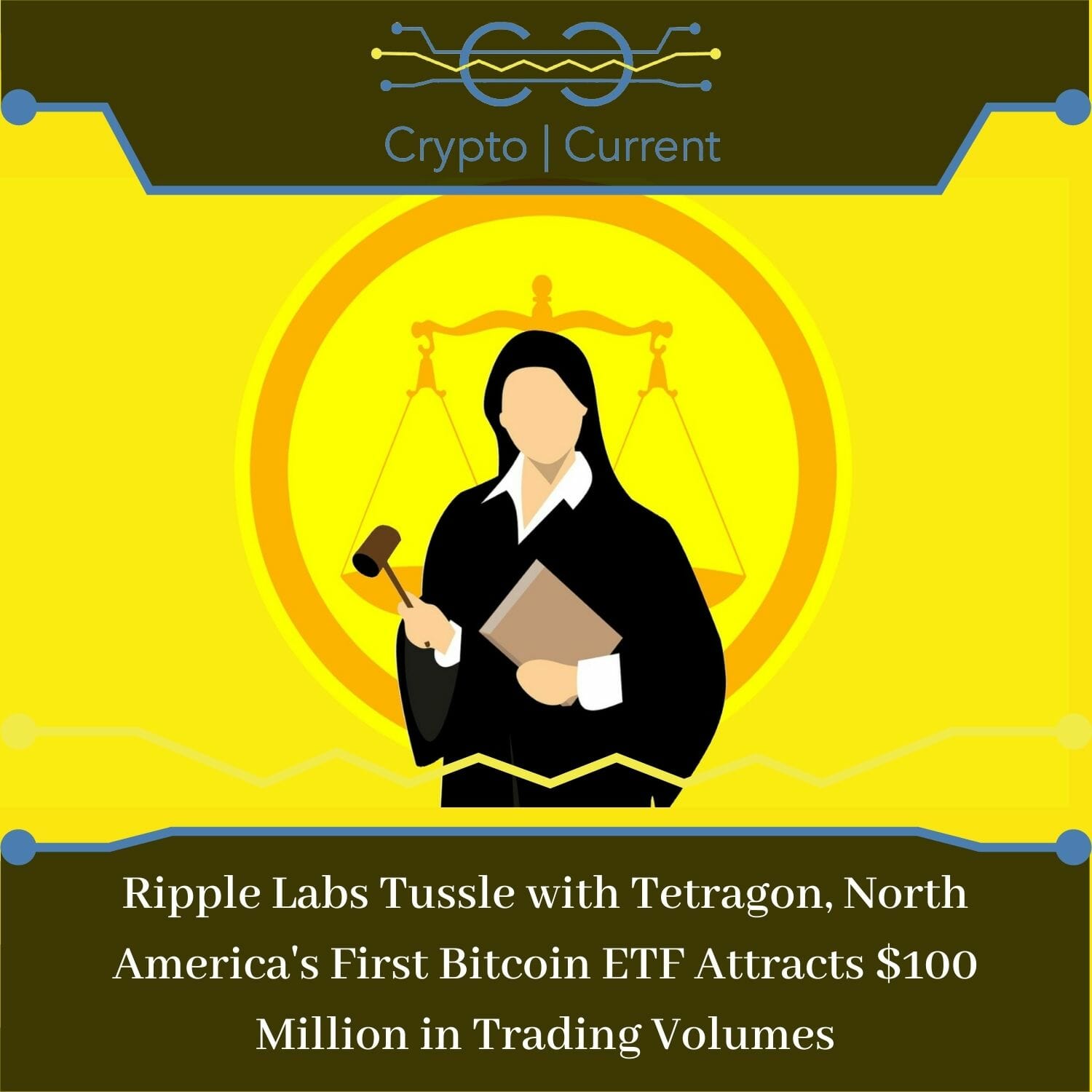 Ripple Labs Tussle with Tetragon, North America's First Bitcoin ETF Attracts $100 Million in Trading Volumes
