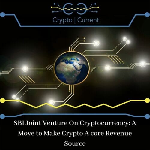 SBI Joint Venture On Cryptocurrency: A Move to Make Crypto A core Revenue Source