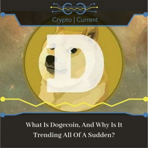 What Is Dogecoin, And Why Is It Trending All Of A Sudden?