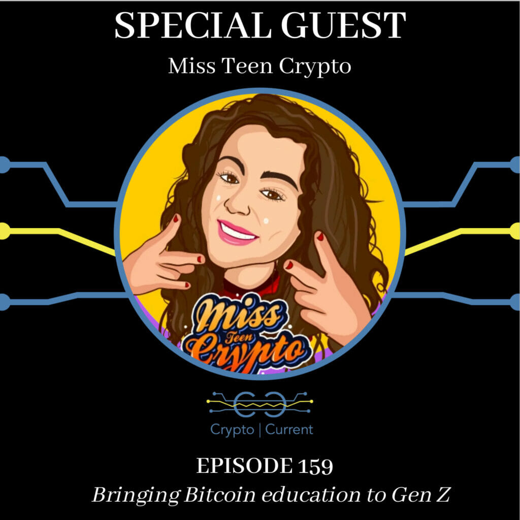Miss Teen Crypto on Bringing Bitcoin Education to Gen Z (Episode 159) -  Crypto Current