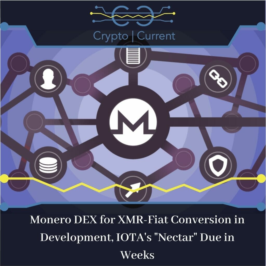Monero DEX for XMR-Fiat Conversion in Development, IOTA