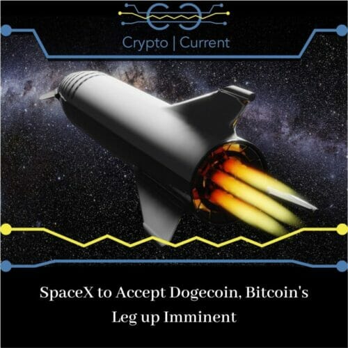 SpaceX to Accept Dogecoin, Bitcoin's Leg up Imminent