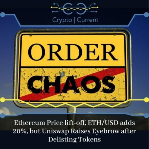 Ethereum Price lift-off, ETH/USD adds 20%, but Uniswap Raises Eyebrow after Delisting Tokens