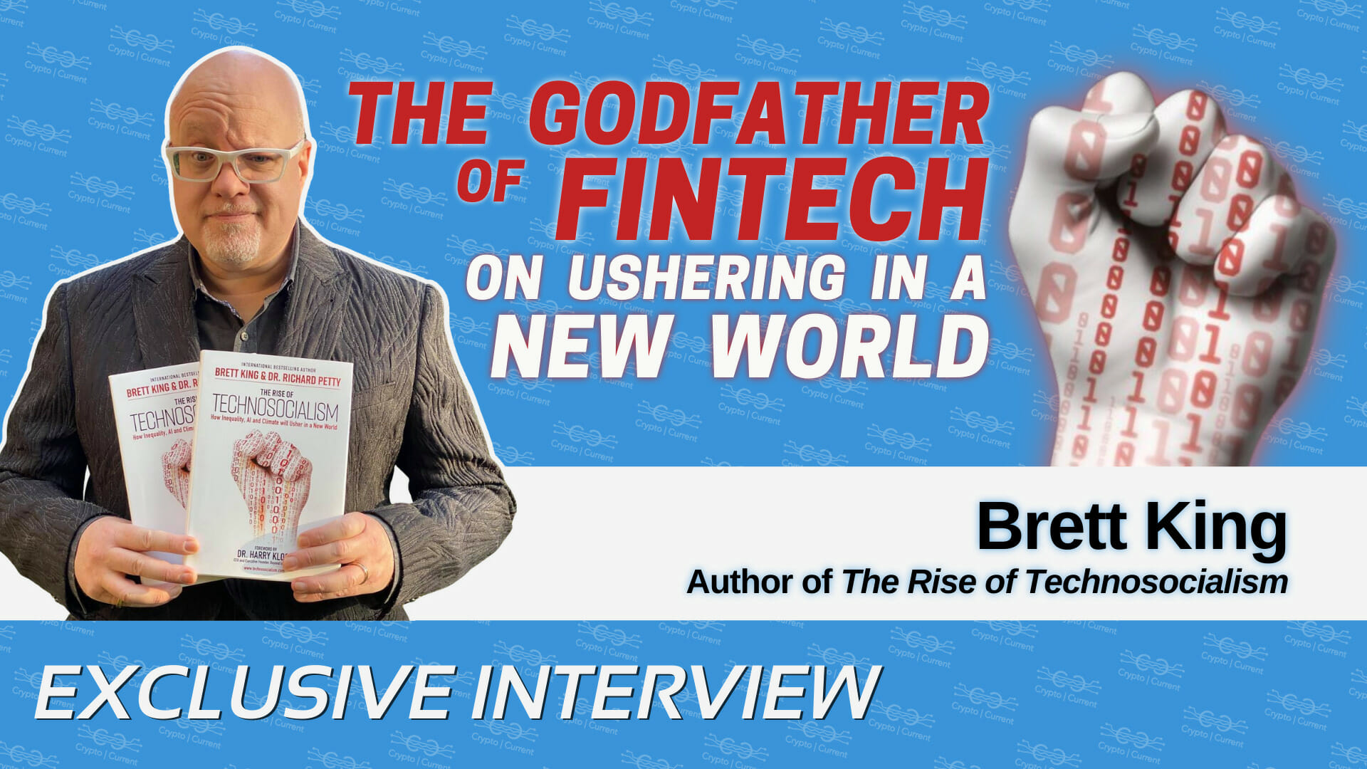 Brett King Crypto Current Interview