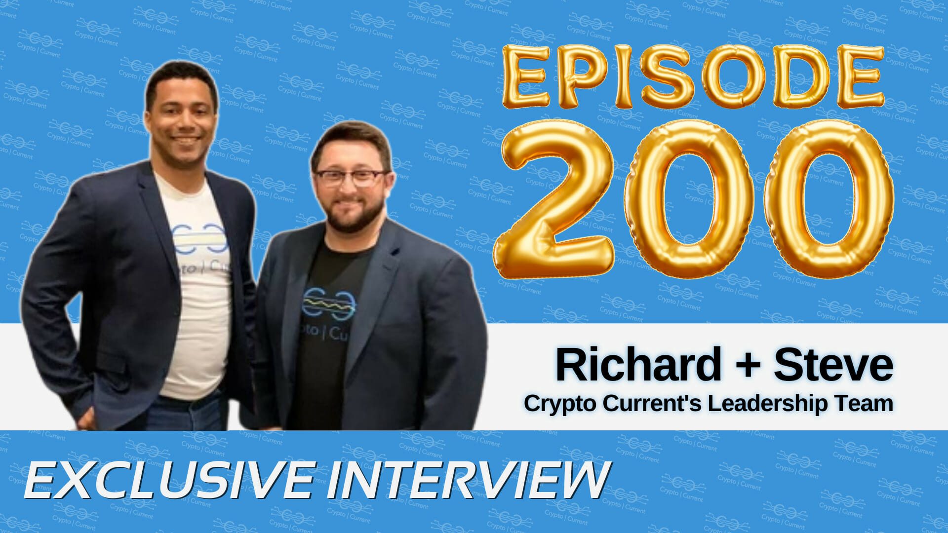 Richard Carthon and Steven Miller on 200 Crypto Current Episodes