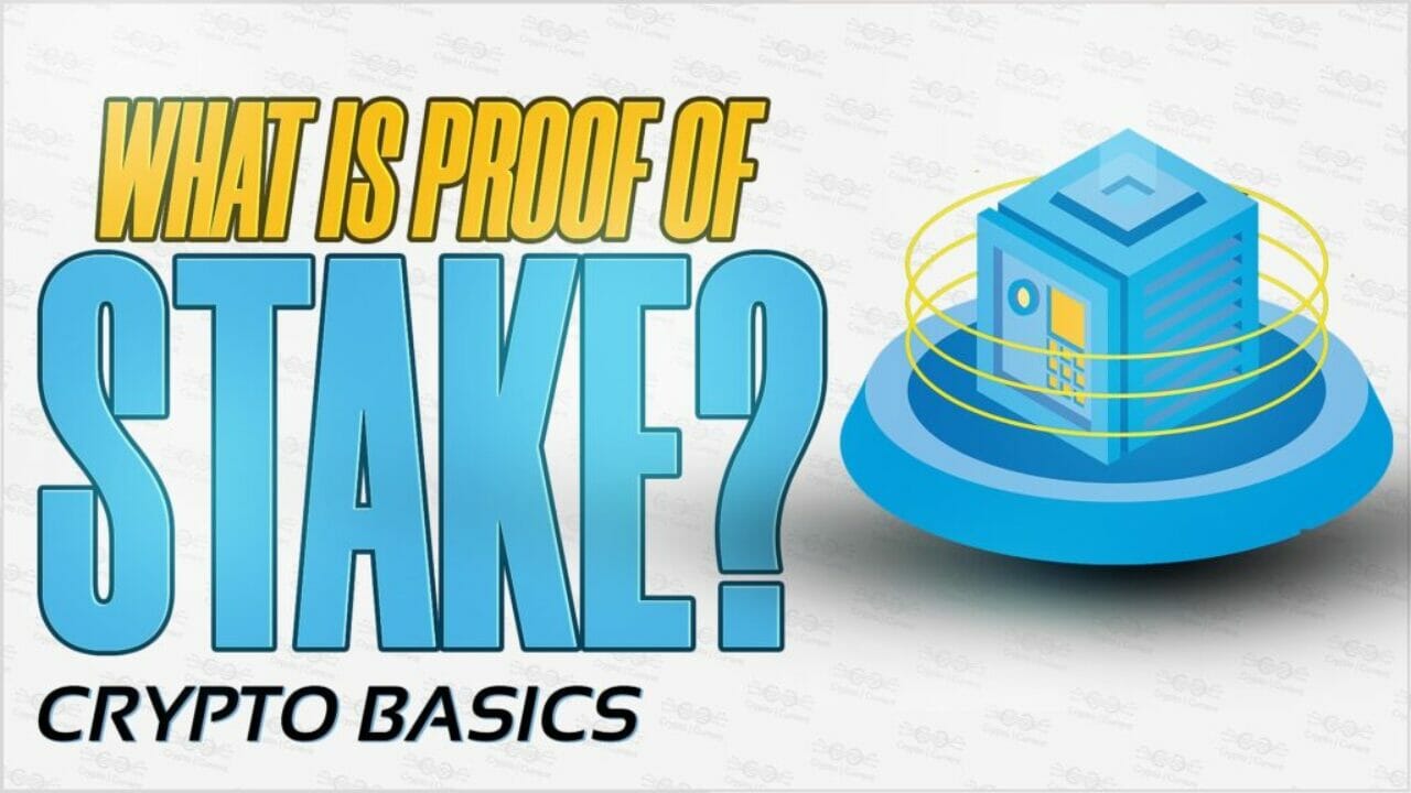 What is Proof Of Stake?