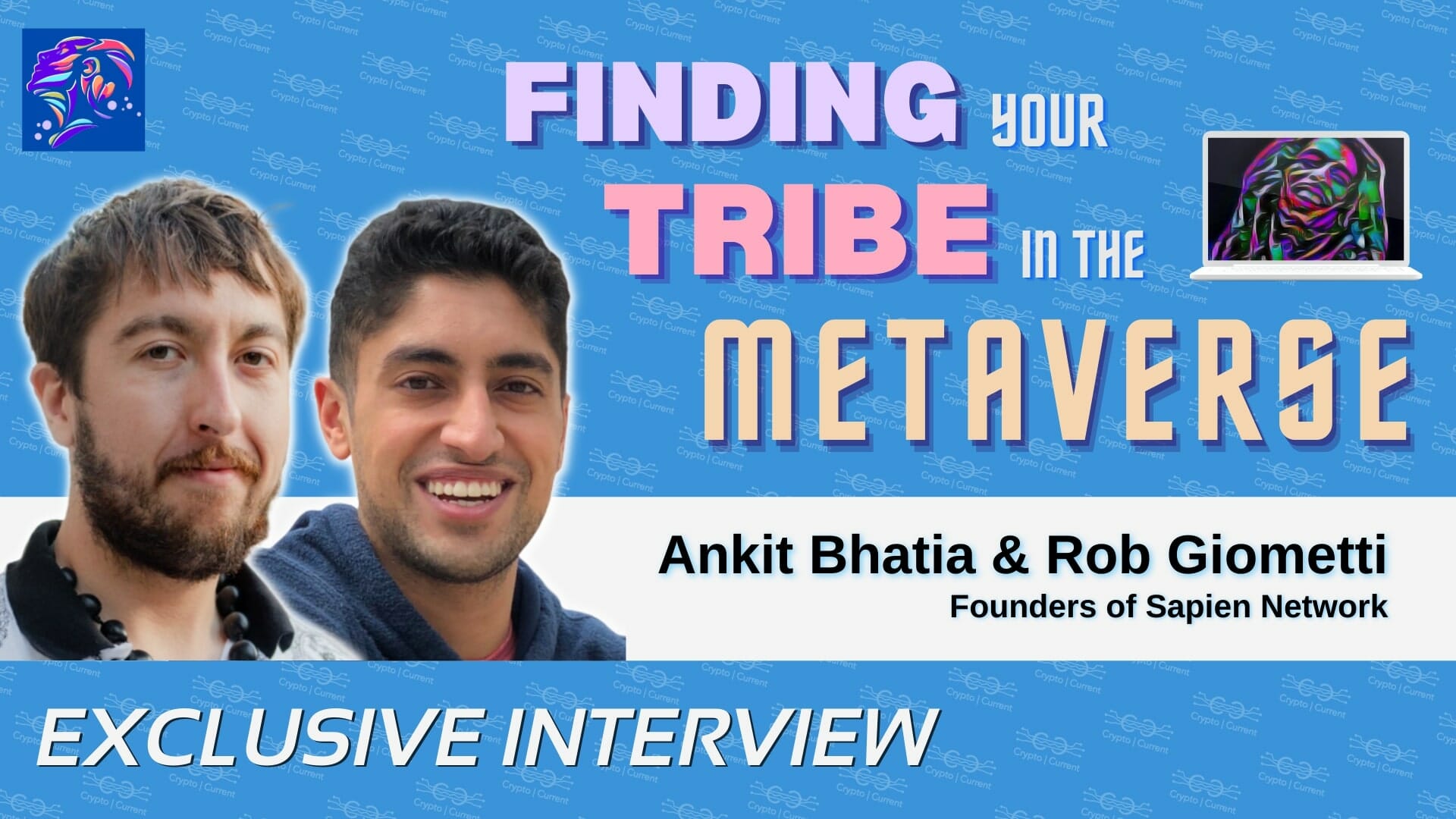 Ankit Bhatia & Rob Giometti on Finding Your Tribe in the Metaverse with Sapien Network