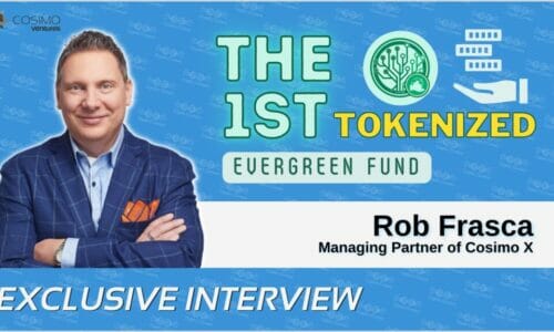 Rob Frasca on Cosimo X - the 1st Tokenized Evergreen Fund