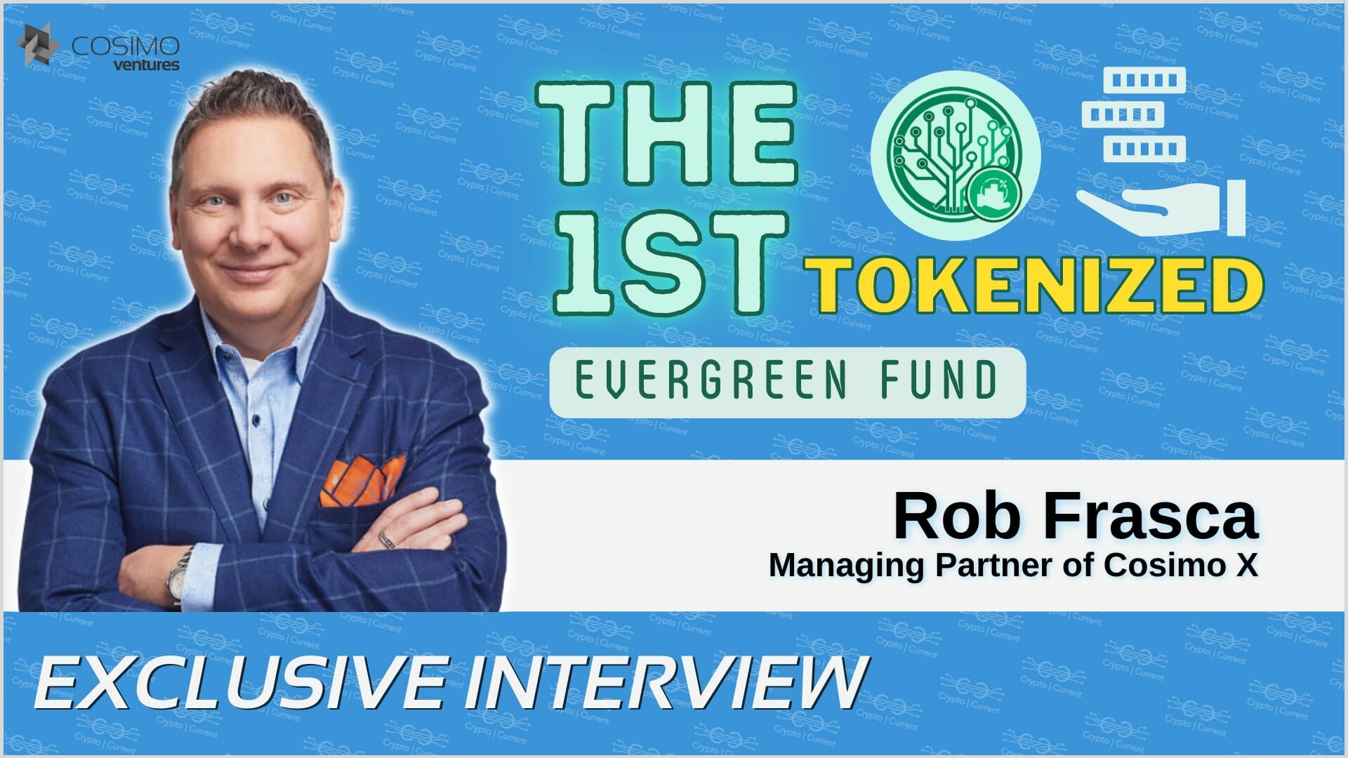 Rob Frasca on Cosimo X - the 1st Tokenized Evergreen Fund