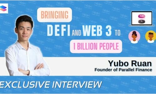 Yubo Ruan on Bringing DeFi a Billion People with Parallel Finance