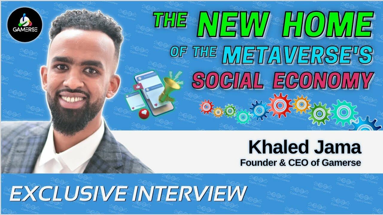 Khaled Jama on the New Home of the Metaverse's Social Economy - Gamerse