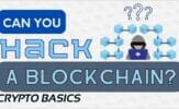 Can You Hack a Blockchain?