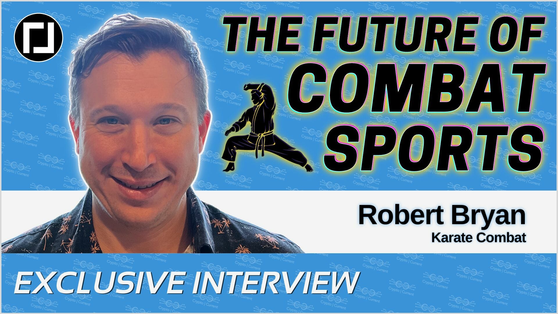 Robert Bryan on Kickstarting Fan & Athlete Controlled Leagues with Karate Combat