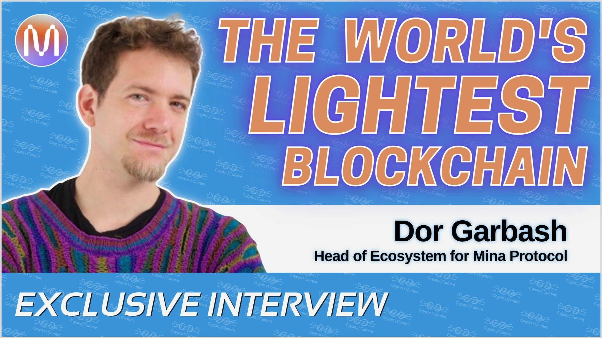 Dor Garbash on Mina Protocol - The World's Lightest Blockchain