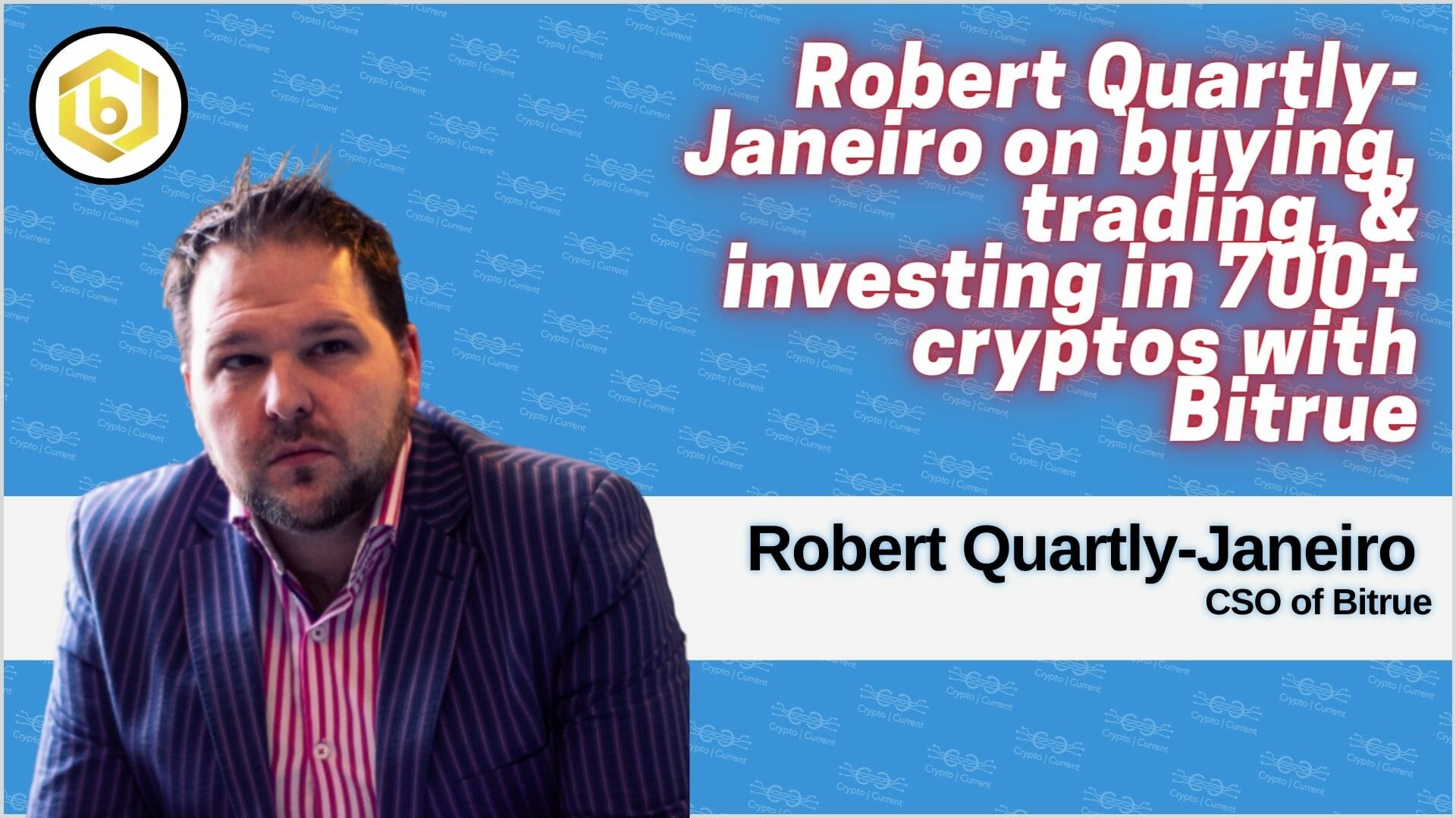 Robert Quartly-Janeiro on buying, trading, & investing in 700+ cryptos with  Bitrue - Crypto Current